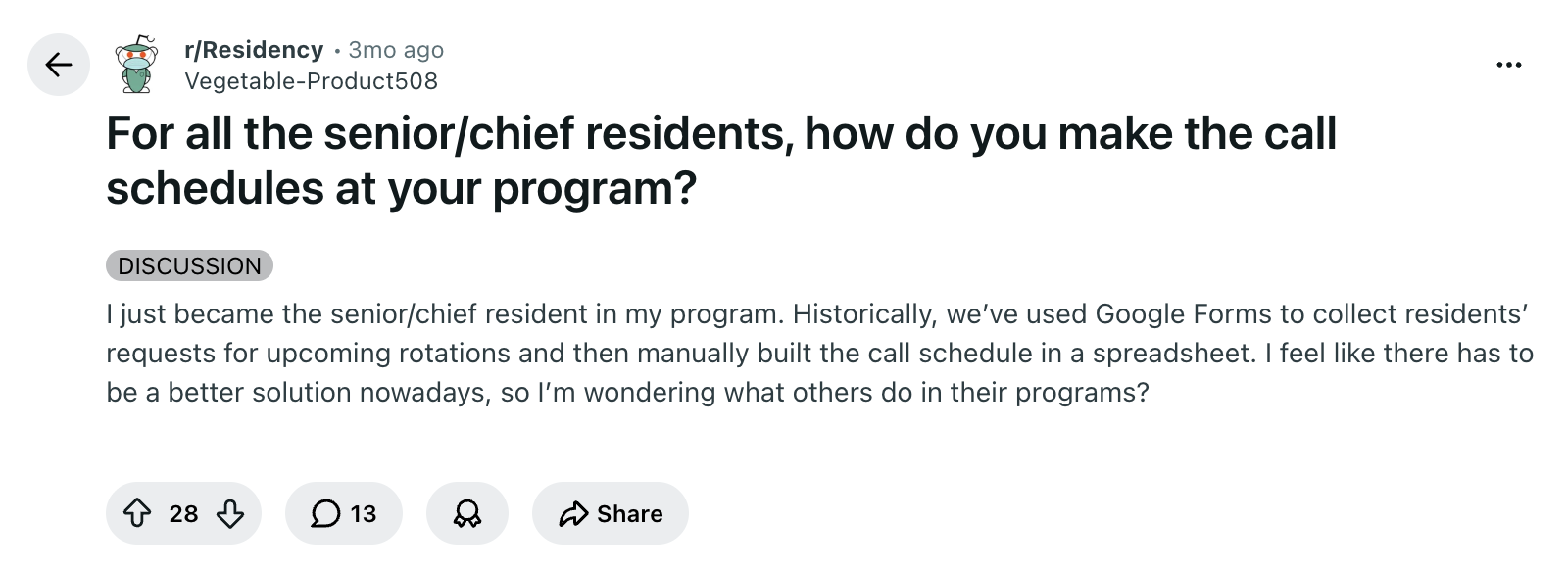 A senior resident asking r/Residency how they make their call schedules. Title: For all the senior/chief residents, how do you make the call schedules at your program? 28 upvotes, 13 comments.